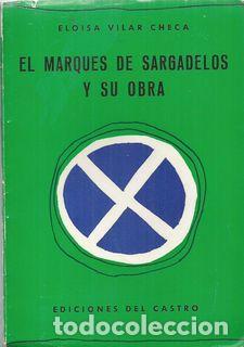 Libros: EL MARQUES DE SARGADELOS Y SU OBRA - VILAR CHECA, ELOISA - Foto 1