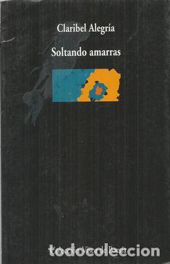 Libros: SOLTANDO AMARRAS - ALEGR&Iacute;A, CLARIBEL - Foto 1