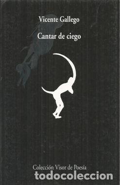 Libros: CANTAR DE CIEGO - GALLEGO,VICENTE - Foto 1
