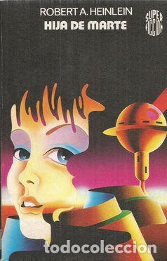 Libros: HIJA DE MARTE - HEINLEIN, ROBERT A. - Foto 1