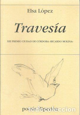 Libros: TRAVES&Iacute;A - L&Oacute;PEZ, ELSA - Foto 1