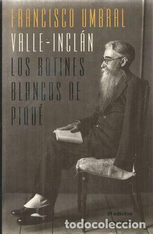 Libros: VALLE-INCL&Aacute;N , LOS BOTINES BLANCOS DE PIQU&Eacute; - UMBRAL, FRANCISCO - Foto 1