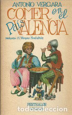 Libros: COMER EN EL PA&Iacute;S VALENCIANO - VERGARA, ANTONIO - Foto 1