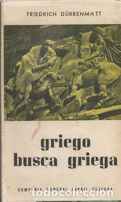Libros: GRIEGO BUSCA GRIEGA - D&Uuml;RRENMATT, FRIEDRICH - Foto 1