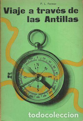 Libros: VIAJE A TRAV&Eacute;S DE LAS ANTILLAS - FERMOR, PATRICK LEIGH - Foto 1