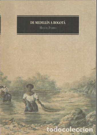 Libros: DE MEDELL&Iacute;N A BOGOT&Aacute; - POMBO, MANUEL - Foto 1