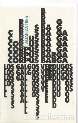 Libros: LOS GALGOS VERDUGOS - CORPUS BARGA - Foto 1