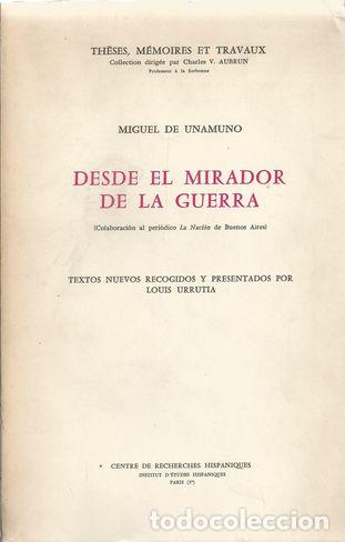 Libros: DESDE EL MIRADOR DE LA GUERRA ( COLABORACI&Oacute;N AL PER&Oacute;DICO &rdquo;LA NACI&Oacute;N&rdquo; DE BUENOS AIRES - UNAMUNO, MIGU