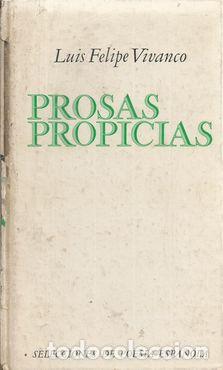 Libros: PROSAS PROPICIAS - VIVANCO, LUIS FELIPE - Foto 1