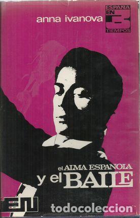 Libros: EL ALMA ESPA&Ntilde;OLA Y EL BAILE - IVANOVA, ANNA - Foto 1