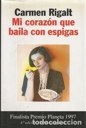 Libros: MI CORAZ&Oacute;N QUE BAILA CON ESPIGAS - RIGALT,CARMEN - Foto 1