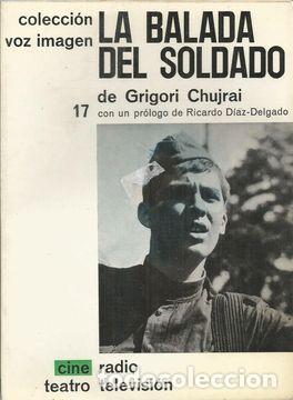 Libros: LA BALADA DEL SOLDADO - CHUJRAI, GRIGORI - Foto 1