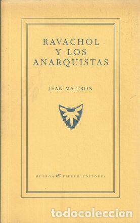 Libros: RAVACHOLY LOS ANARQUISTAS - MAITRON, JEAN - Foto 1