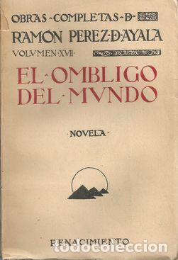 Libros: EL OMBLIGO DEL MUNDO - PEREZ DE AYALA,RAM&Oacute;N - Foto 1