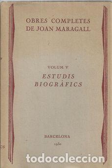 Libros: OBRAS COMPLETAS T.V.ESTUDIS BIOGR&Agrave;FICS - MARAGALL, JOAN - Foto 1