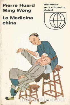 Libri di seconda mano: LA MEDICINA CHINA - HUARD, PIERRE Y MING, WONG