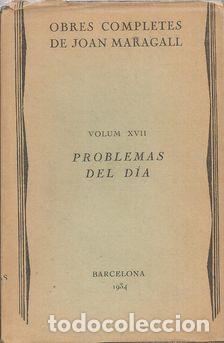 Libros: OBRAS COMPLETAS T.XVII.PROBLEMAS DEL D&Iacute;A - MARAGALL, JOAN - Foto 1