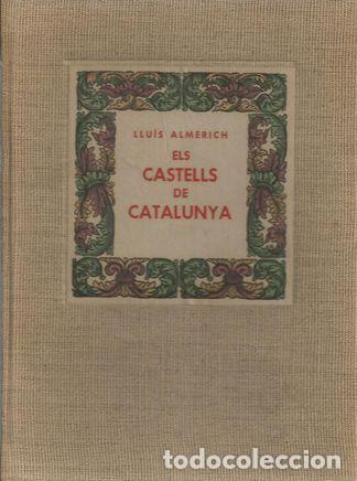 Libros: ELS CASTELLS DE CATALUNYA - ALMERICH, LLUIS - Foto 1