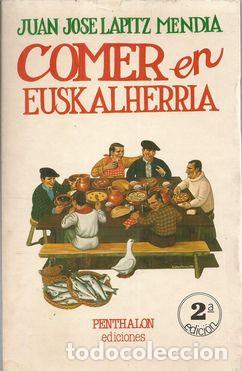 Libros: COMER EN ESUKALHERRIA - LAPITZ MENDIA, JUAN JOS&Eacute; - Foto 1