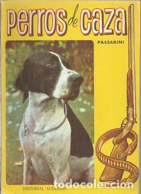 Libros: PERROS DE CAZA - PASSARINI - Foto 1