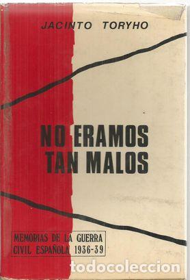 Libros: NO &Eacute;RA,OS TAN MALOS - TORYHO, JACINTO - Foto 1