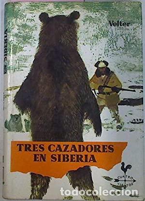Libros: TRES CAZADORES EN SIBERIA - Velter,Joseph - Foto 1