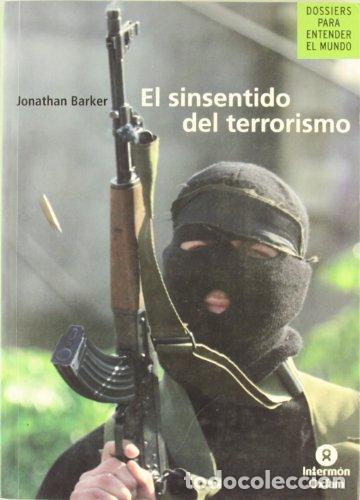 Libros: EL SINSENTIDO DEL TERRORISMO - Barker,Jonathan - Foto 1