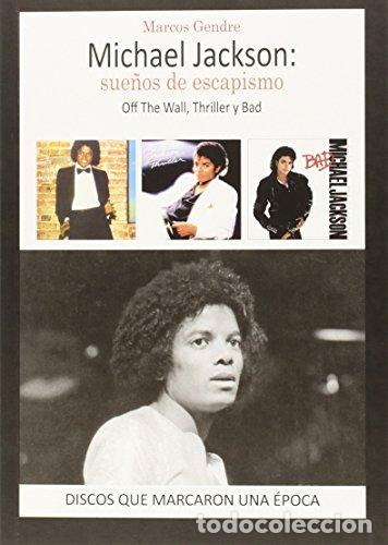 Libros: MICHAEL JACKSON SUE&Ntilde;OS DE ESCAPISMO - Gendre,Marcos - Foto 1