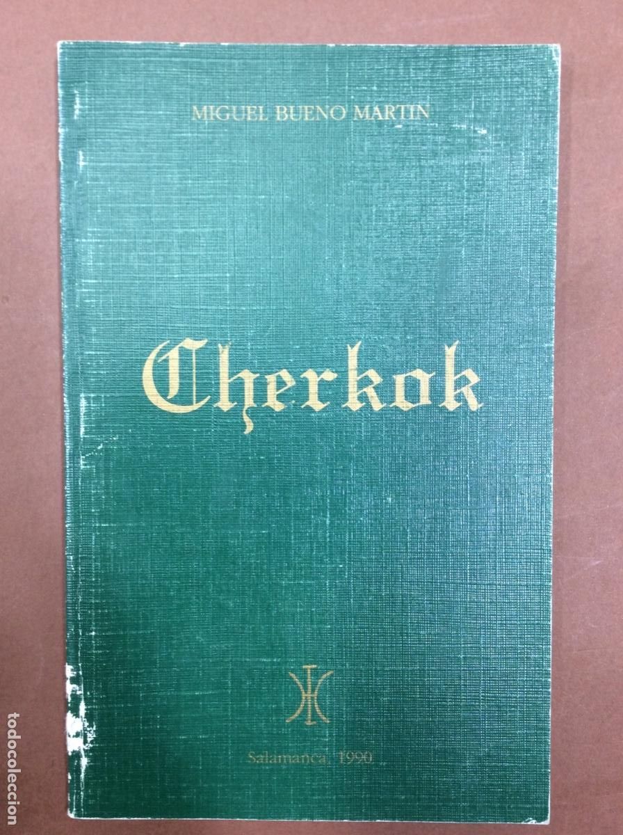 Livres: MIGUEL BUENO MARTIN - CHERKOK - SALAMANCA 1990