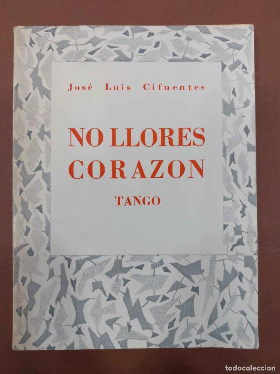 Libros: No llores corazon tango jose luis cifuentes - Foto 1