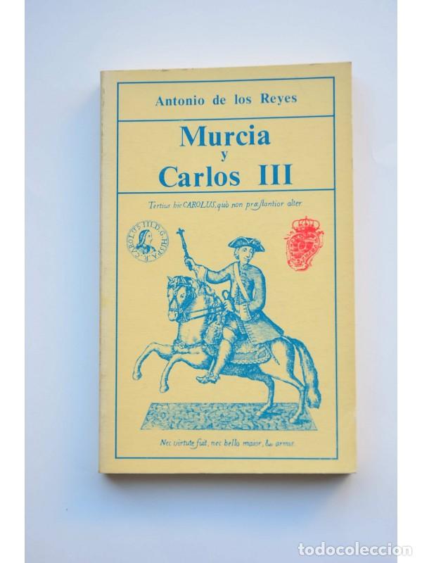 Libros: Murcia y Carlos III - REYES, Antonio de los - Foto 1