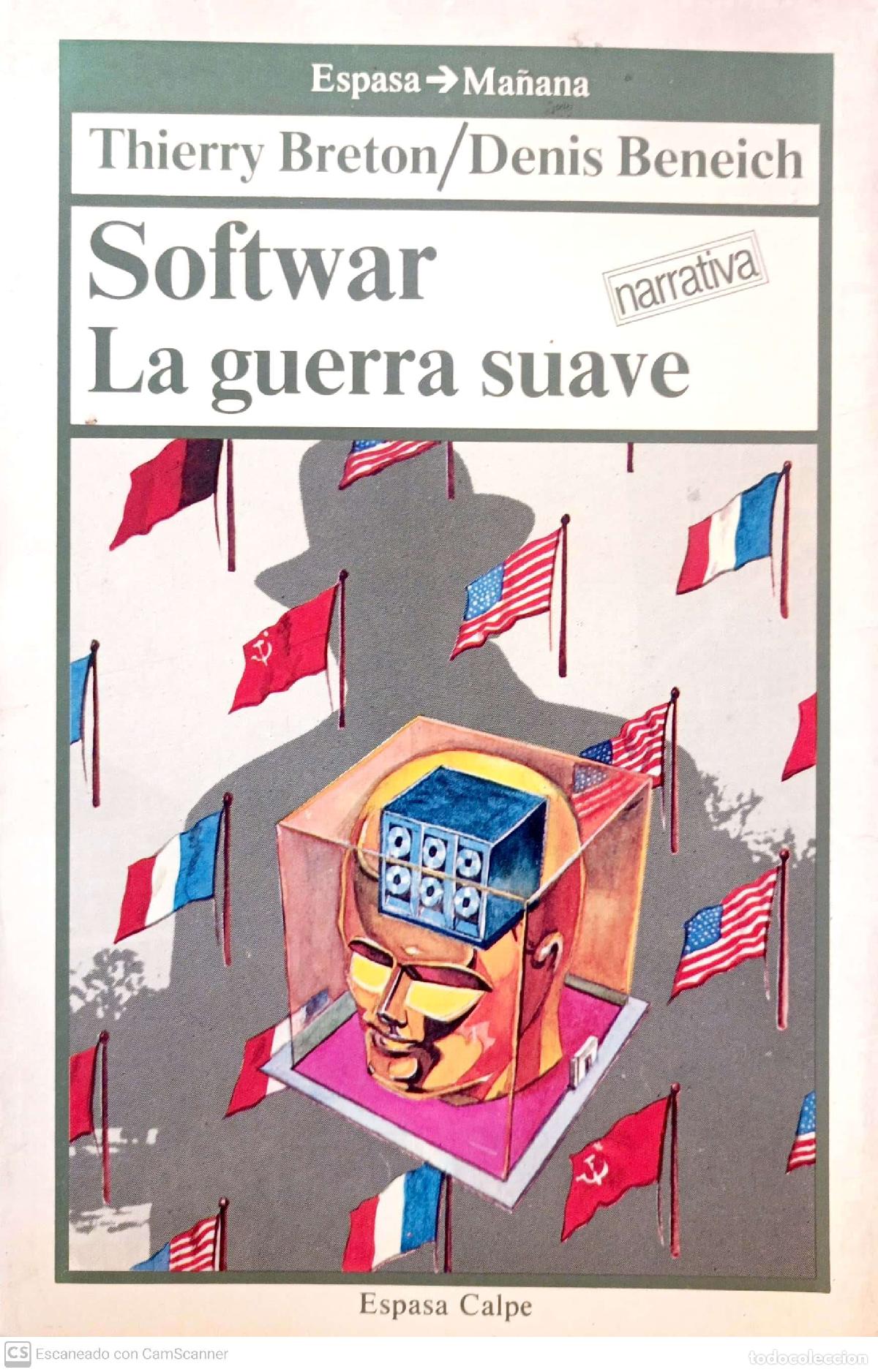 Libros: Softwar. La guerra suave - Breton, Thierry; Beneich, Denis - Foto 1