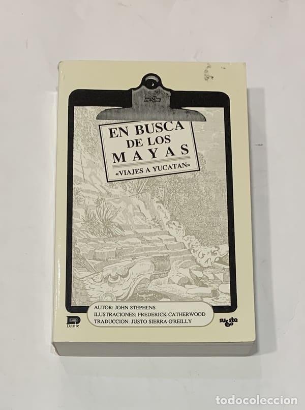 Libros: STEPHENS, John. - En busca de los mayas. Viajes a Yucat&aacute;n. - Foto 1
