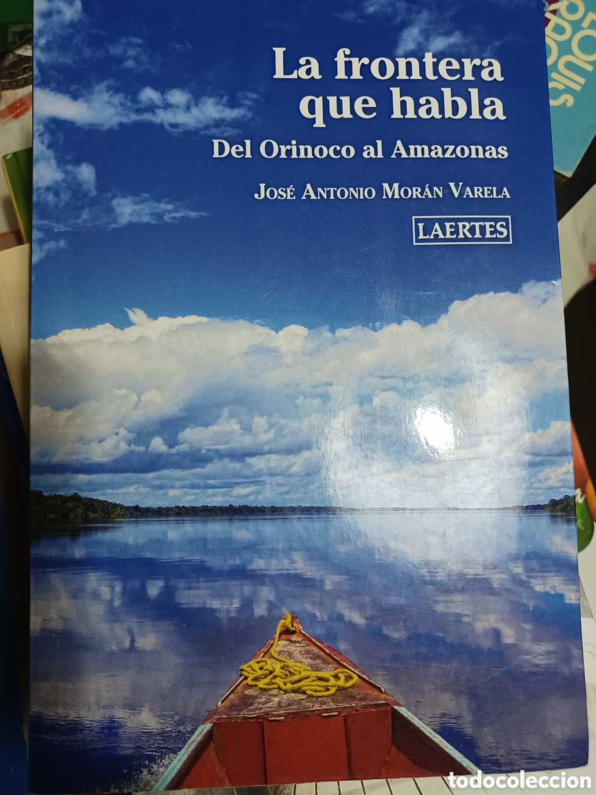 Livres: Barybook C81 La frontera que habla del Orinoco al Amazonas Jos&eacute; Antonio Mor&aacute;n Varela laertes
