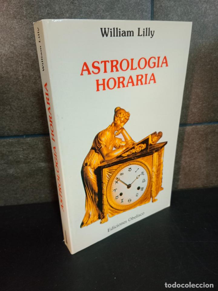 Libros: Astrolog&iacute;a horaria. William Lilly. Obelisco primera edici&oacute;n. - Foto 1