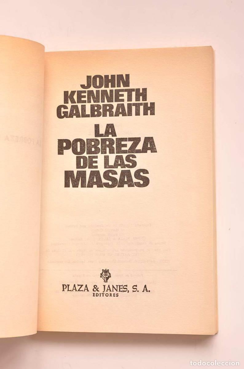 Libros: La pobreza de las masas - GALBRAITH, John Kenneth - Foto 2