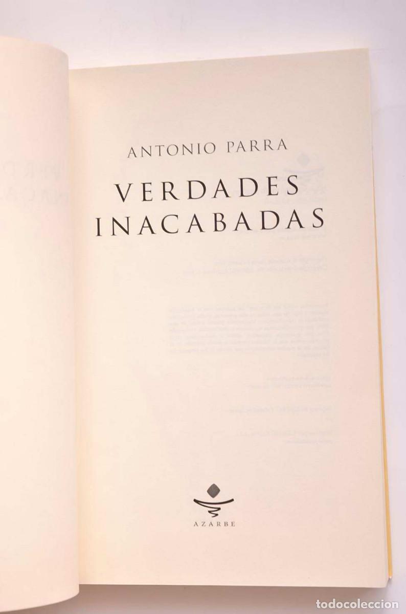 Libros: Verdades inacabadas - PARRA, Antonio - Foto 2