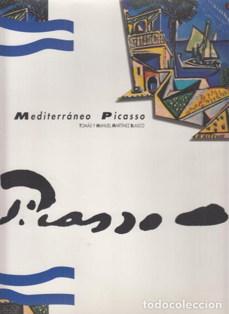 Libros: MEDITERR&Aacute;NEO PICASSO - Mart&iacute;nez Blasco, Tom&aacute;s y Manuel - Foto 1