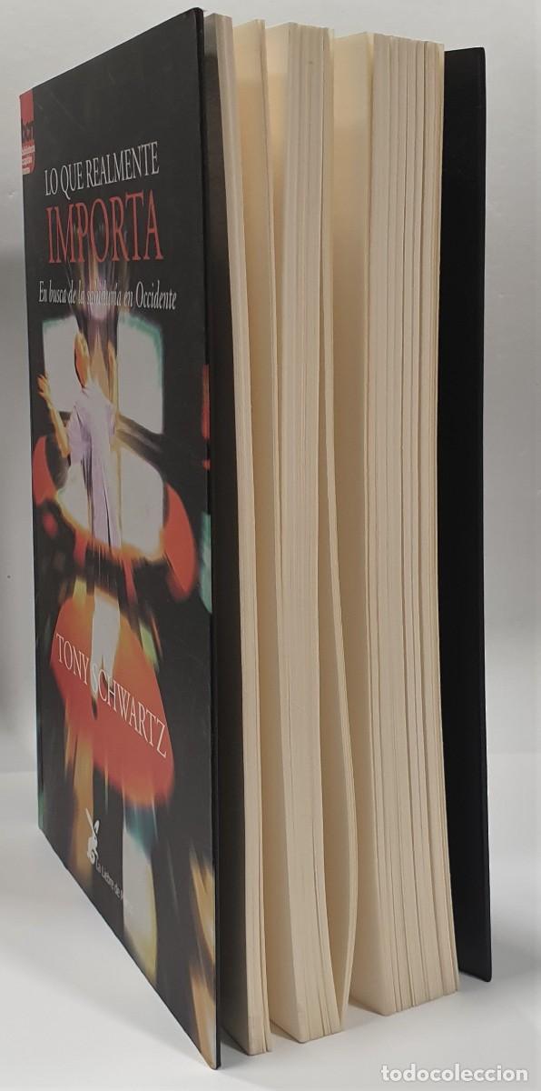 Libros: LO QUE REALMENTE IMPORTA - Tony Chwartz - Foto 4