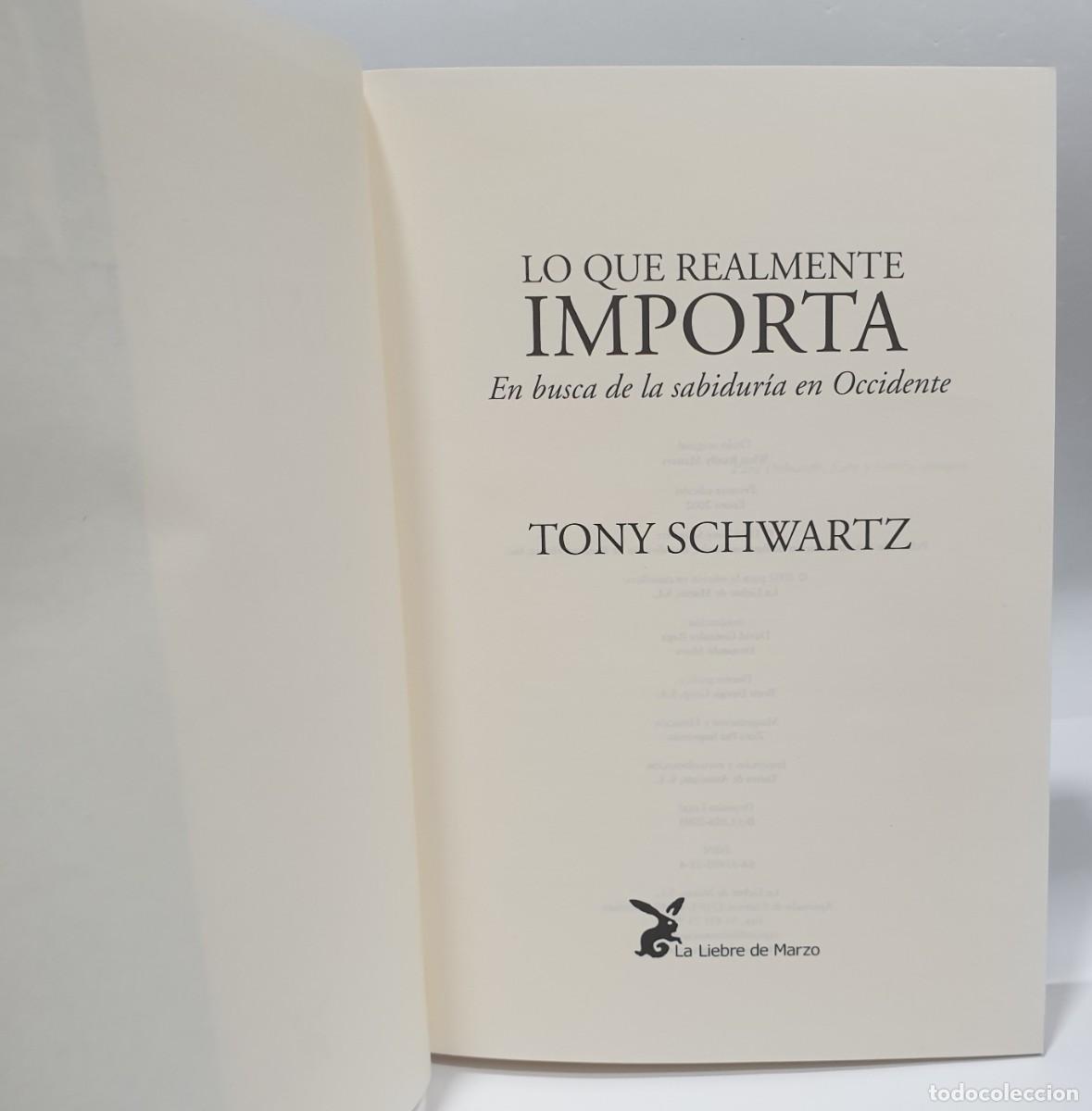 Libros: LO QUE REALMENTE IMPORTA - Tony Chwartz - Foto 5