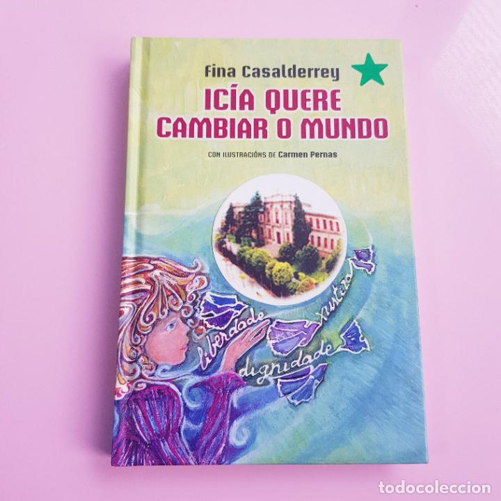 Livros em segunda m&atilde;o: LIBRO-IC&Iacute;A QUERE CAMBIAR O MUNDO-FINA CASALDERREY-COMO NUEVO-GALLEGO-COLECCIONISTAS