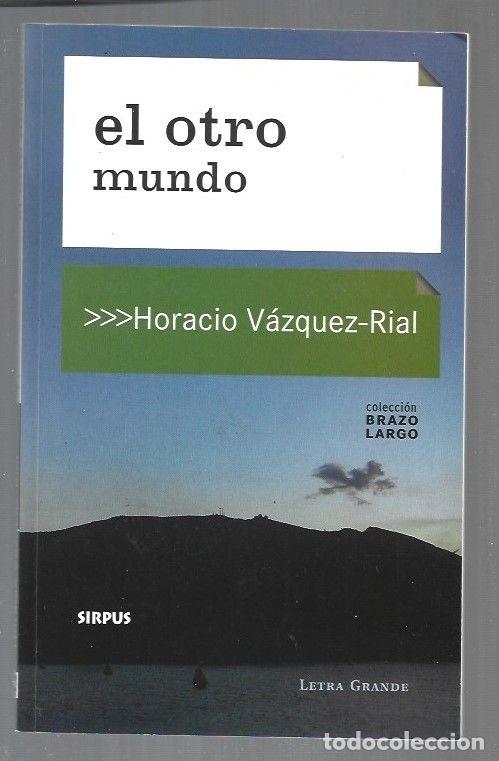 Libros: OTRO MUNDO - EL - VAZQUEZ-RIAL, HORACIO - Foto 1