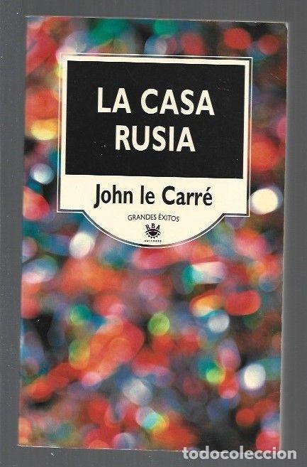 Libros: CASA RUSIA - LA - CARRE, JOHN LE - Foto 1