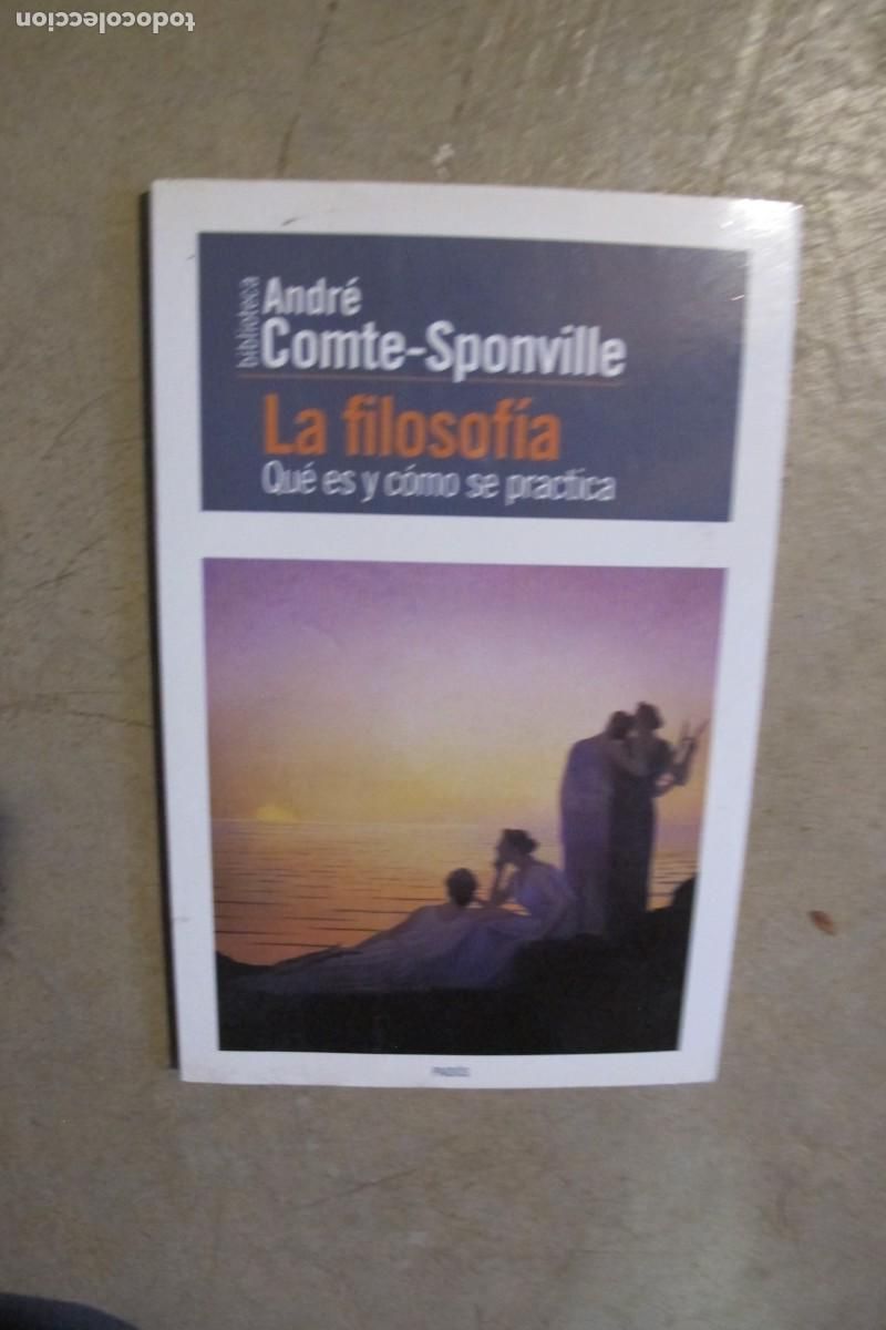 Livros em segunda m&atilde;o: LA FILOSOFIA QUE ES Y COMO SE PRACTICA. ANDRE COMPTE-SPONVILLE