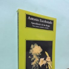 Libros: APRENDIENDO DE LAS DROGAS. ANTONIO ESCOHOTADO. ED. ANAGRAMA. BARCELONA 1996.. Lote 387961214
