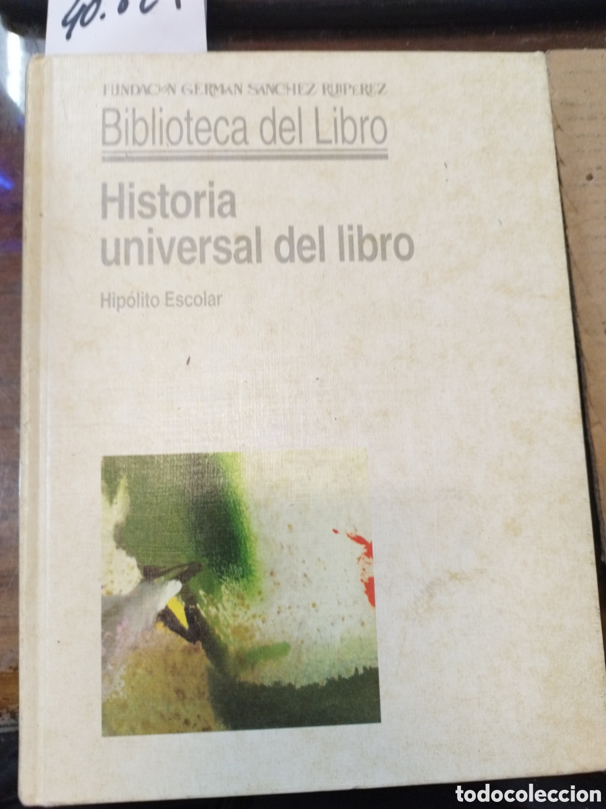 Libros: HISTORIA UNIVERSAL DEL LIBRO - ESCOLAR,Hip&oacute;lito - Foto 1