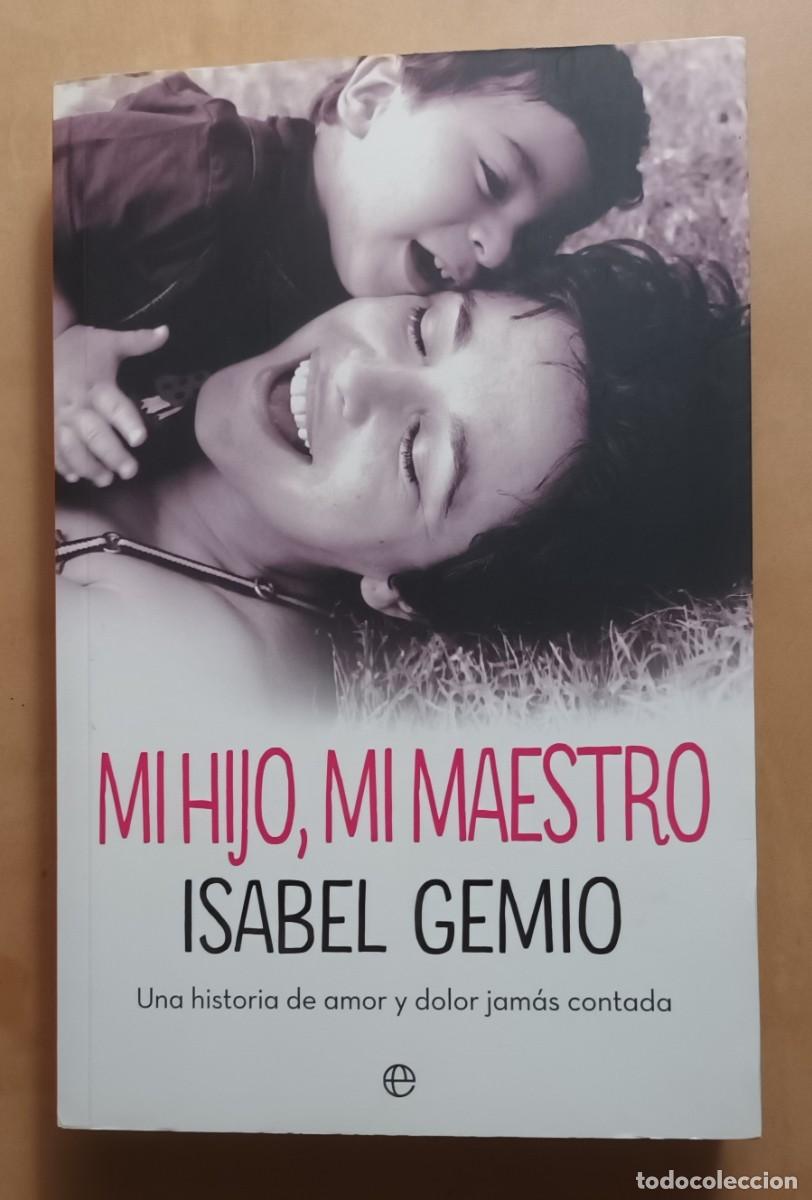 Libros: MI HIJO, MI MAESTRO - ISABEL GEMIO - ESFERA DE LOS LIBROS - 2018 - Foto 1