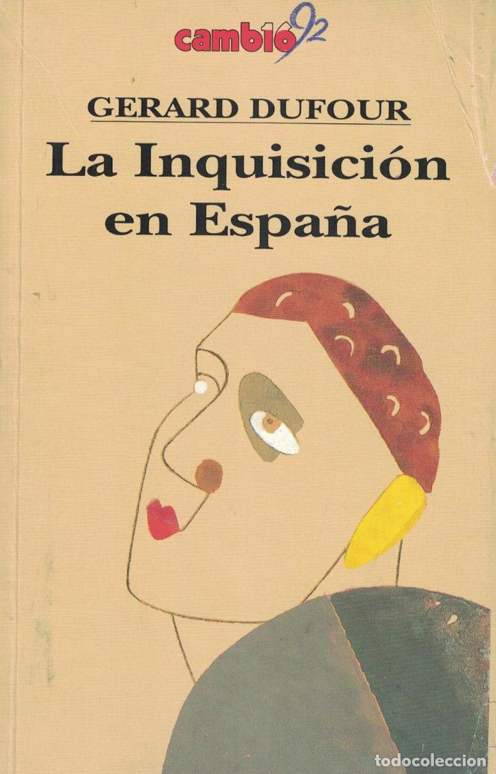 Libros: LA INQUISICI&Oacute;N EN ESPA&Ntilde;A. - Dufour. Gerard, - Foto 1