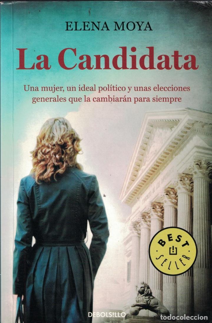 Libros: LA CANDIDATA. - Moya. Elena, - Foto 1