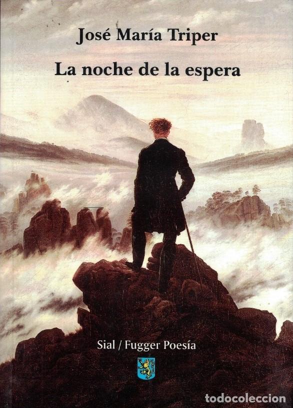 Libros: LA NOCHE DE LA ESPERA. Poes&iacute;a. - Triper. Jos&eacute; M.&ordf; - Foto 1
